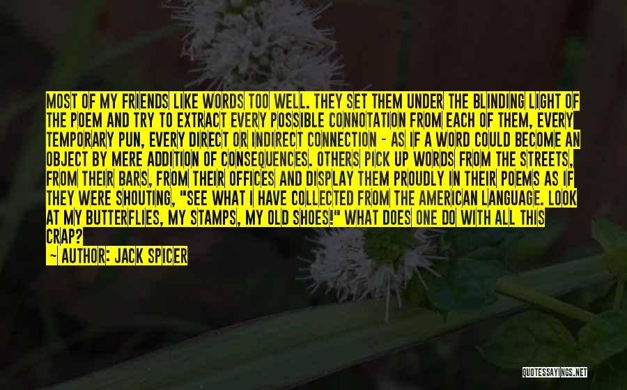 Butterflies And Friends Quotes By Jack Spicer