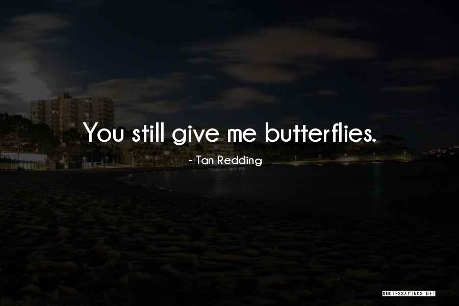 Butterflies And Hope Quotes By Tan Redding Butterflies And Hope Quotes By Tan Redding