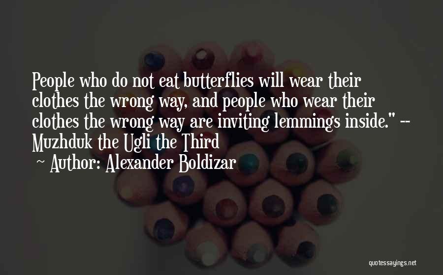 Butterflies And Life Quotes By Alexander Boldizar