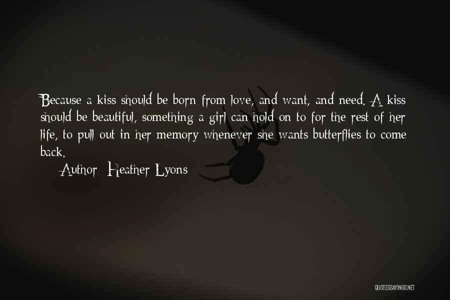 Butterflies And Life Quotes By Heather Lyons