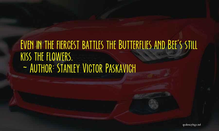 Butterflies And Life Quotes By Stanley Victor Paskavich