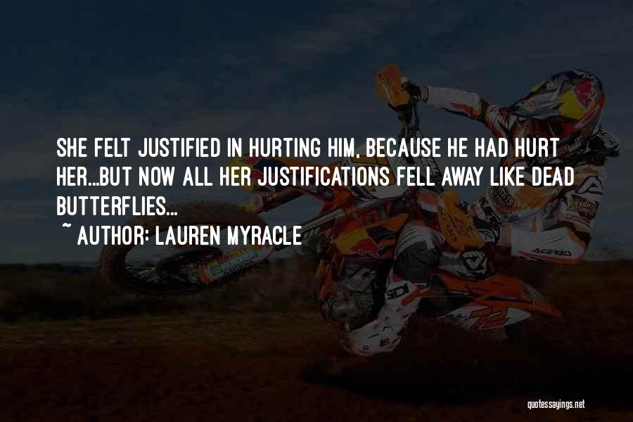 Butterflies Because Of Him Quotes By Lauren Myracle