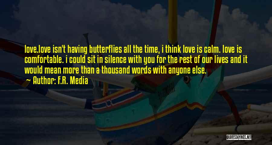 Butterflies In The Time Of The Butterflies Quotes By F.R. Media