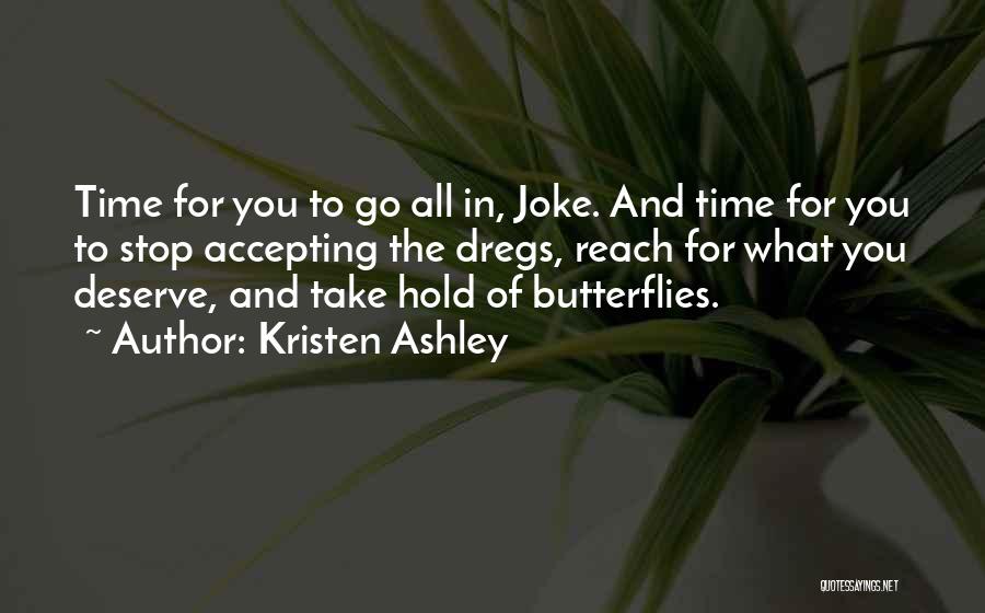 Butterflies In The Time Of The Butterflies Quotes By Kristen Ashley