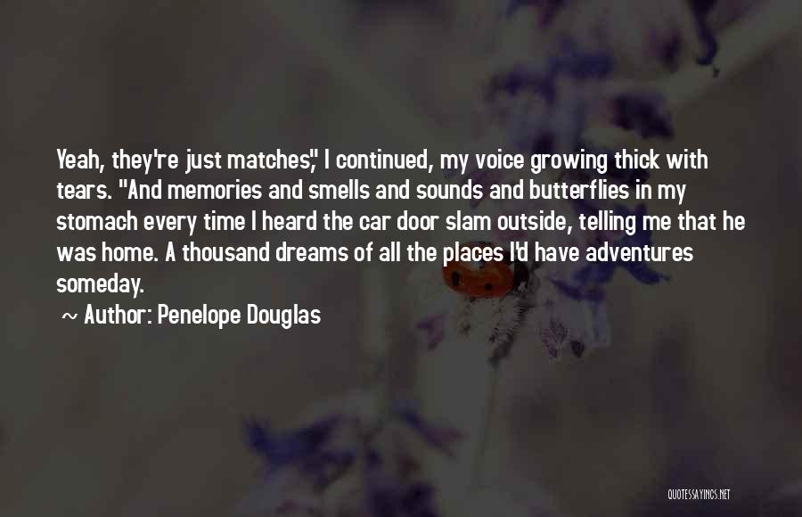 Butterflies In The Time Of The Butterflies Quotes By Penelope Douglas