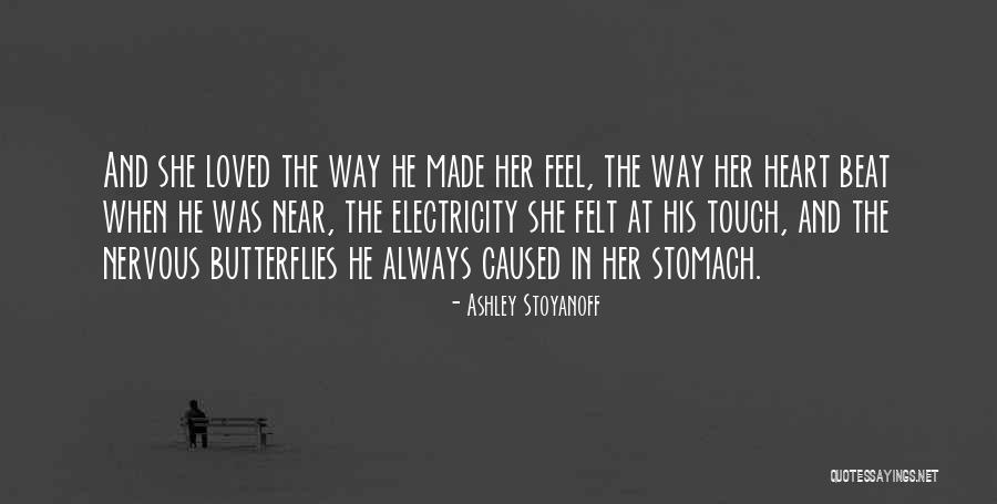 Butterflies In Your Stomach Quotes By Ashley Stoyanoff Butterflies In Your Stomach Quotes By Ashley Stoyanoff
