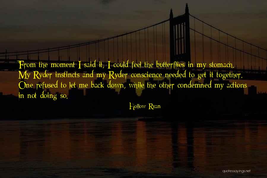Butterflies In Your Stomach Quotes By Hollow Ryan Butterflies In Your Stomach Quotes By Hollow Ryan