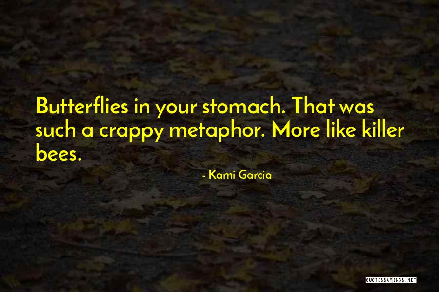 Butterflies In Your Stomach Quotes By Kami Garcia Butterflies In Your Stomach Quotes By Kami Garcia