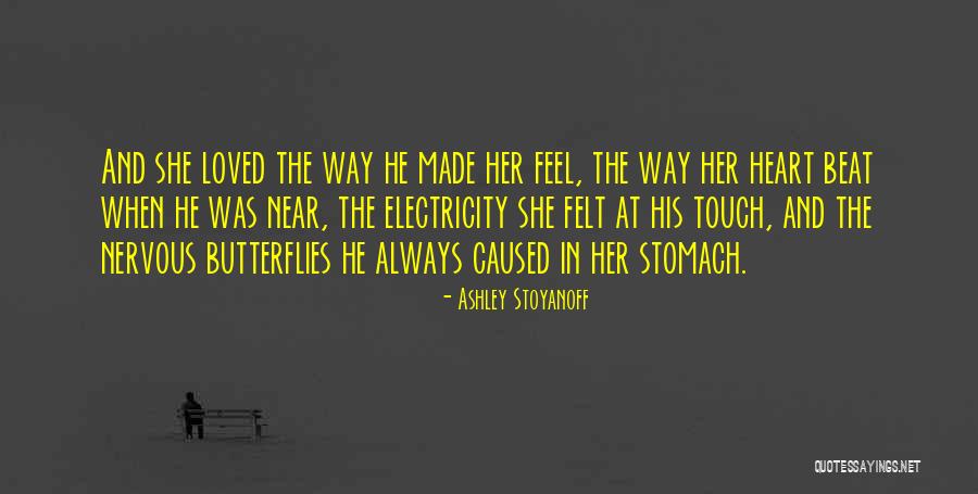 Butterflies Nervous Quotes By Ashley Stoyanoff