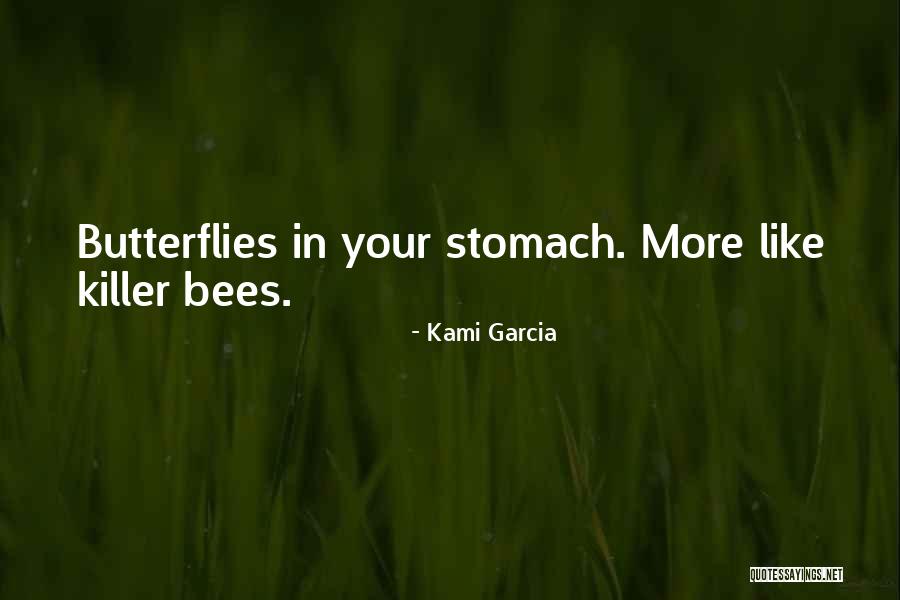 Butterflies Nervous Quotes By Kami Garcia