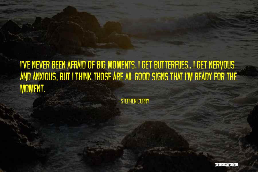 Butterflies Nervous Quotes By Stephen Curry