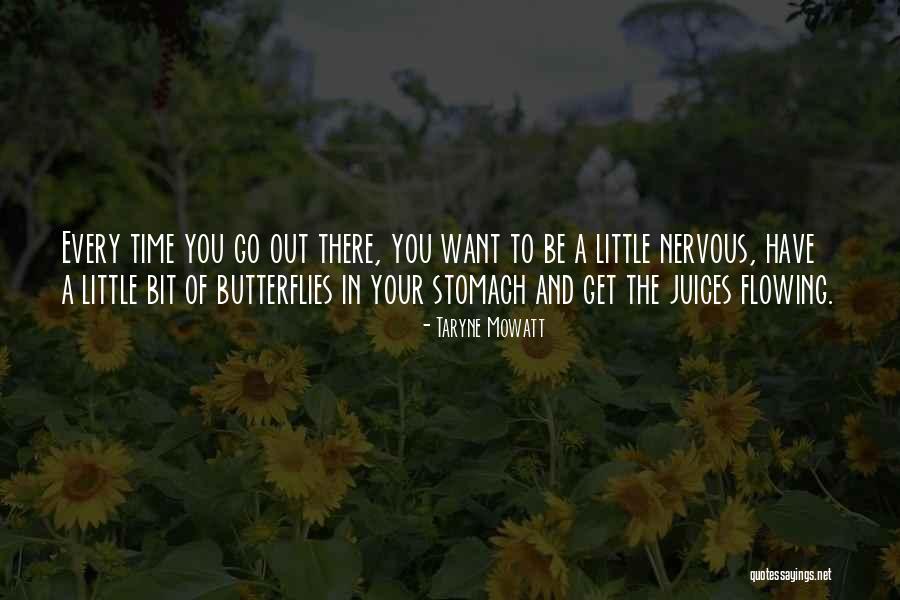 Butterflies Nervous Quotes By Taryne Mowatt