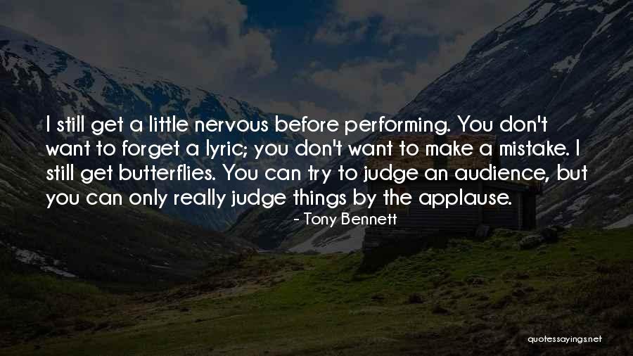 Butterflies Nervous Quotes By Tony Bennett