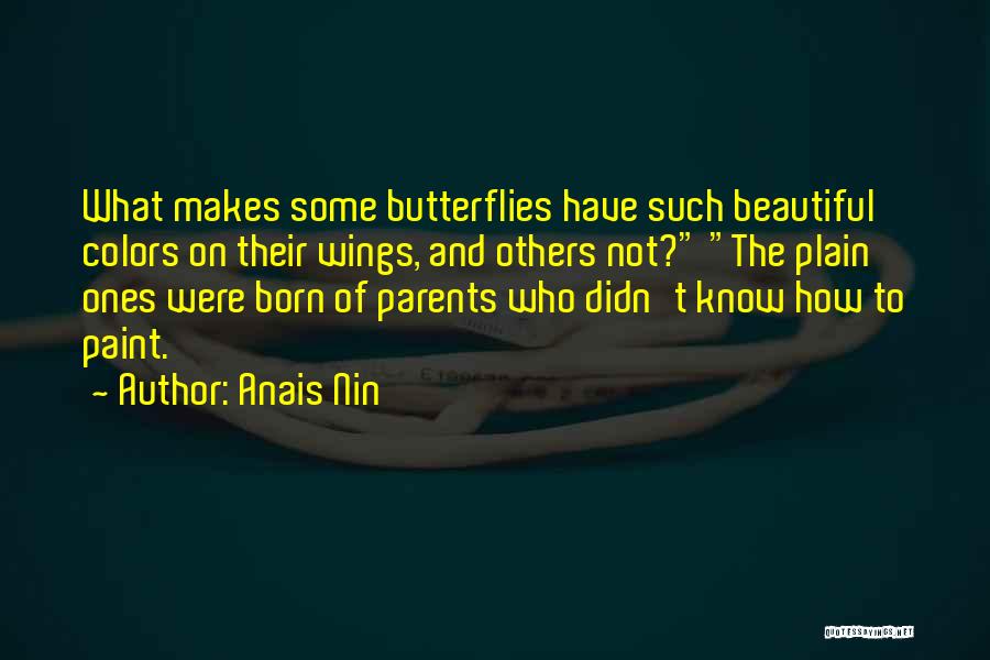 Butterflies Quotes By Anais Nin