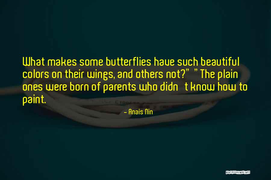 Butterflies Quotes By Anais Nin