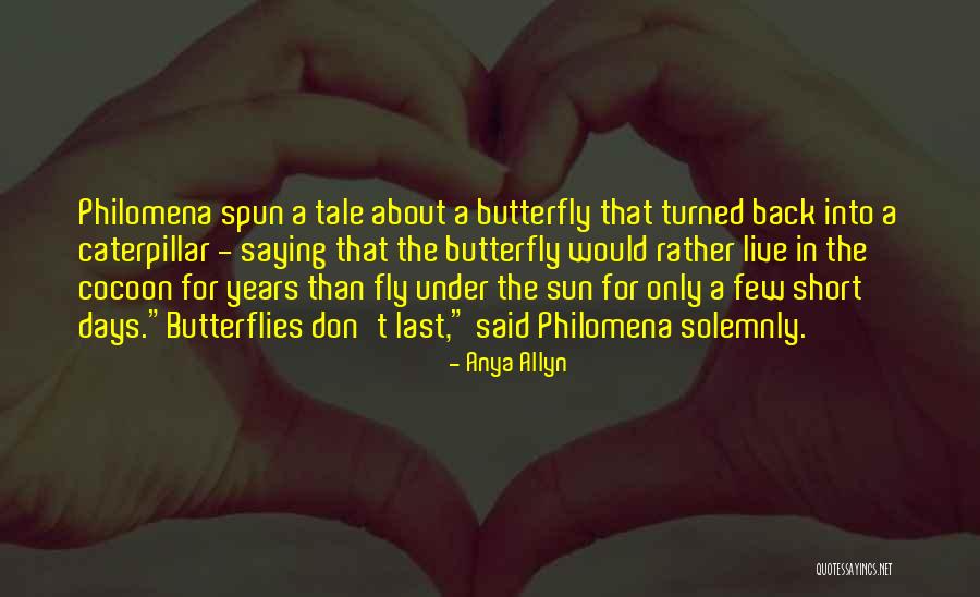 Butterflies Quotes By Anya Allyn Butterflies Quotes By Anya Allyn