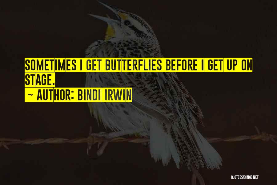 Butterflies Quotes By Bindi Irwin