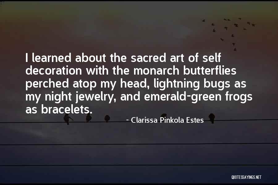 Butterflies Quotes By Clarissa Pinkola Estes