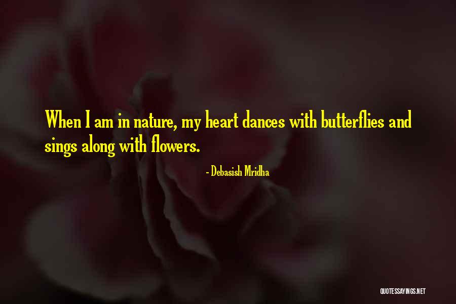 Butterflies Quotes By Debasish Mridha