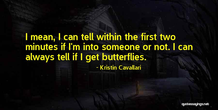 Butterflies Quotes By Kristin Cavallari