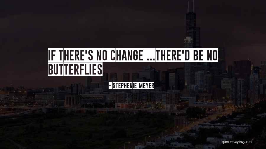 Butterflies Quotes By Stephenie Meyer