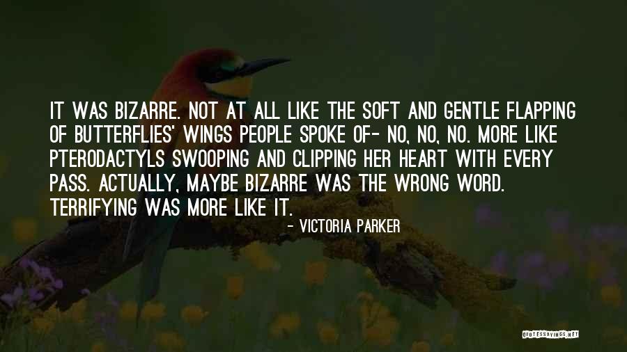 Butterflies Quotes By Victoria Parker