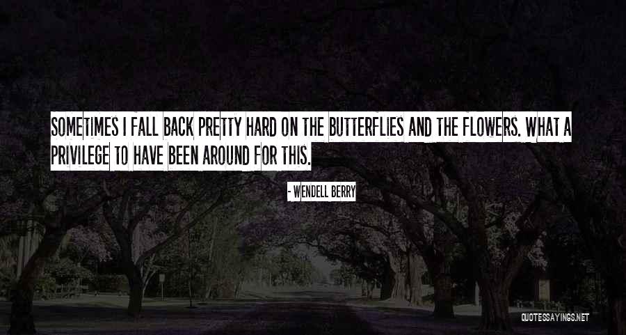 Butterflies Quotes By Wendell Berry Butterflies Quotes By Wendell Berry