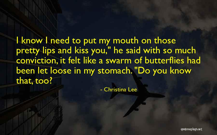 Butterflies When We Kiss Quotes By Christina Lee