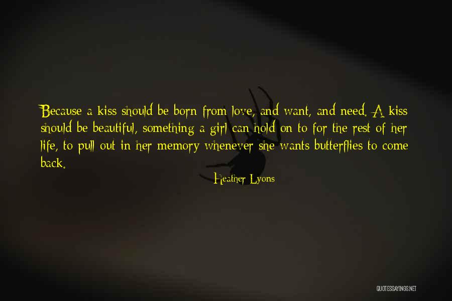 Butterflies When We Kiss Quotes By Heather Lyons