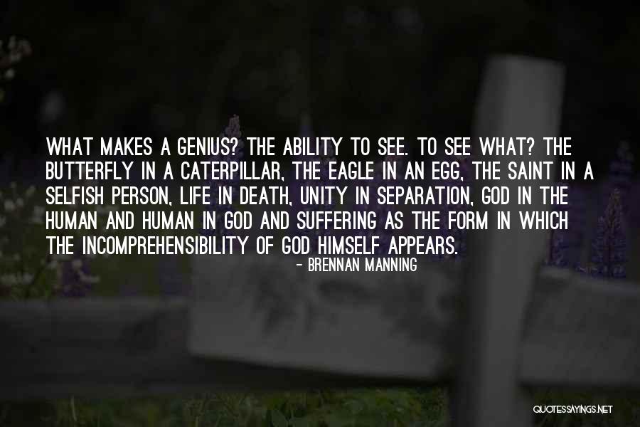 Butterfly And Caterpillar Quotes By Brennan Manning Butterfly And Caterpillar Quotes By Brennan Manning