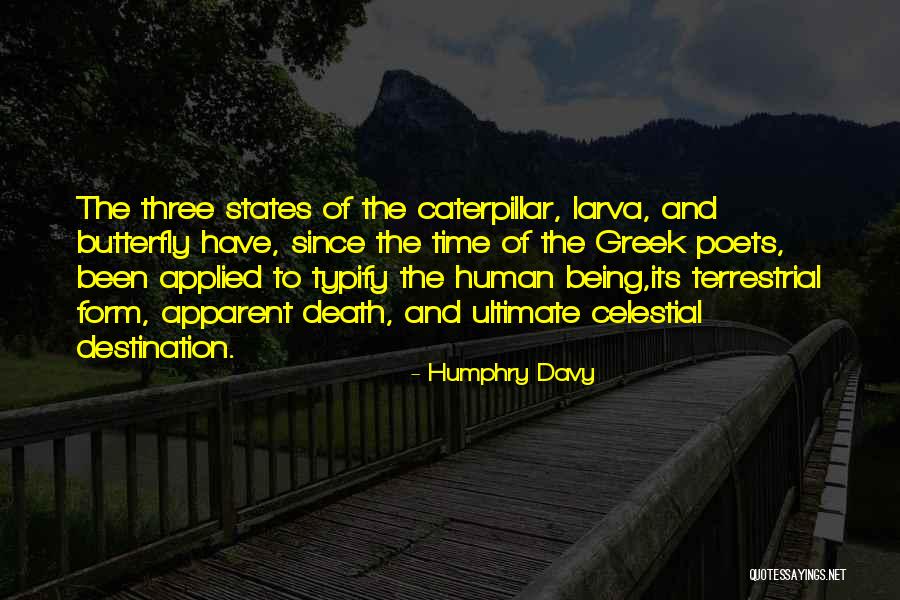 Butterfly And Caterpillar Quotes By Humphry Davy Butterfly And Caterpillar Quotes By Humphry Davy