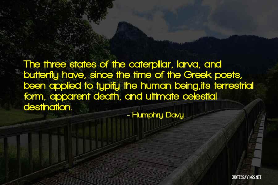 Butterfly And Caterpillar Quotes By Humphry Davy