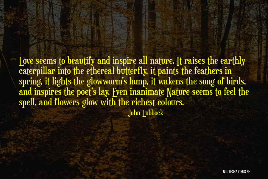 Butterfly And Caterpillar Quotes By John Lubbock