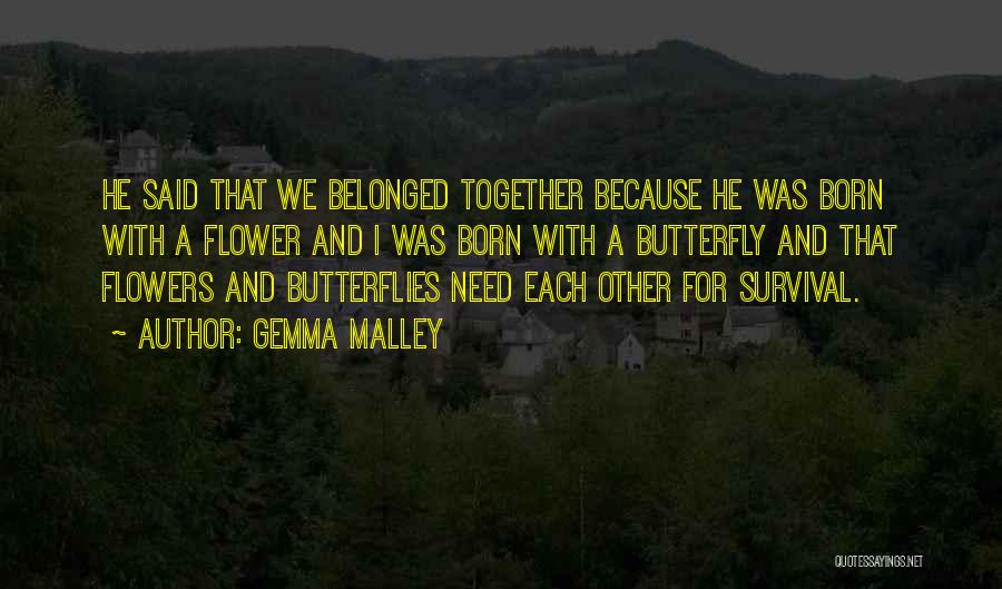Butterfly And Flowers Quotes By Gemma Malley