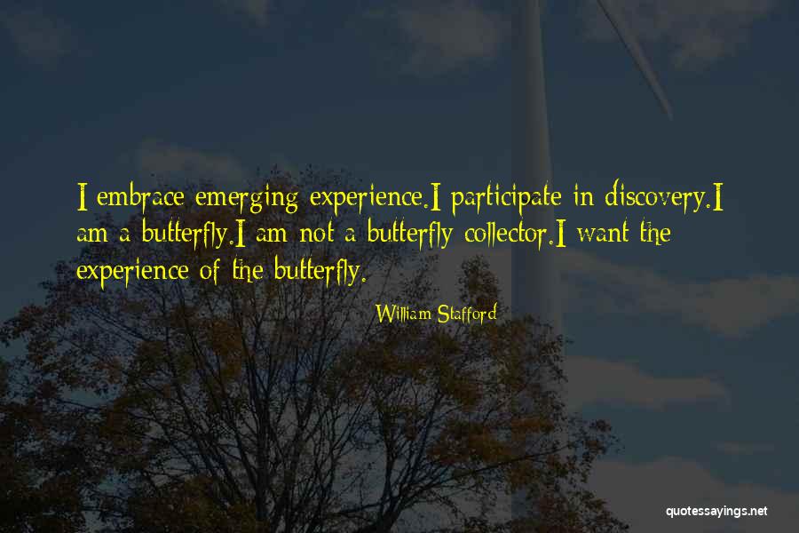 Butterfly Emerging Quotes By William Stafford Butterfly Emerging Quotes By William Stafford