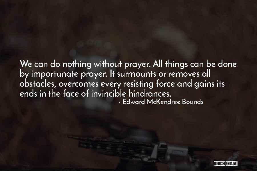 Butterfly Flutter Quotes By Edward McKendree Bounds Butterfly Flutter Quotes By Edward McKendree Bounds
