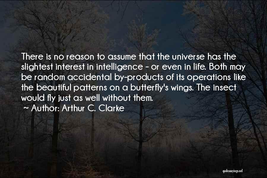 Butterfly Life Quotes By Arthur C. Clarke
