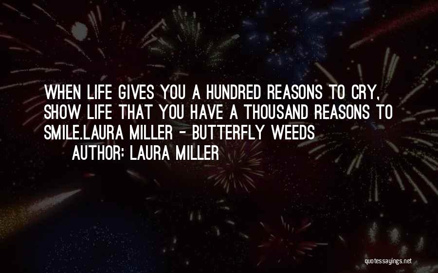 Butterfly Life Quotes By Laura Miller