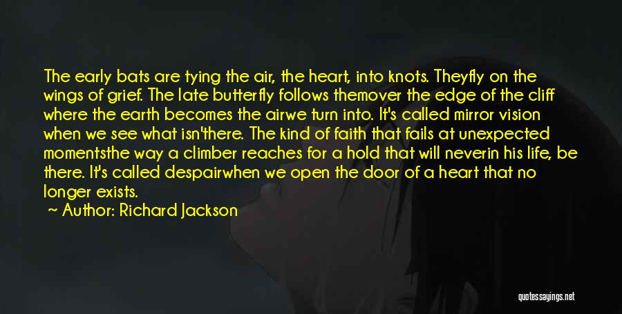 Butterfly Life Quotes By Richard Jackson