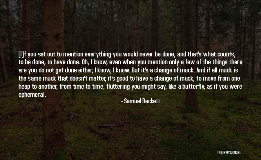 Butterfly Life Quotes By Samuel Beckett