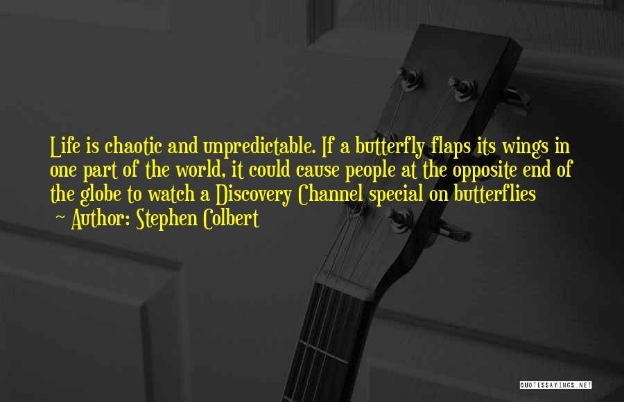 Butterfly Life Quotes By Stephen Colbert Butterfly Life Quotes By Stephen Colbert