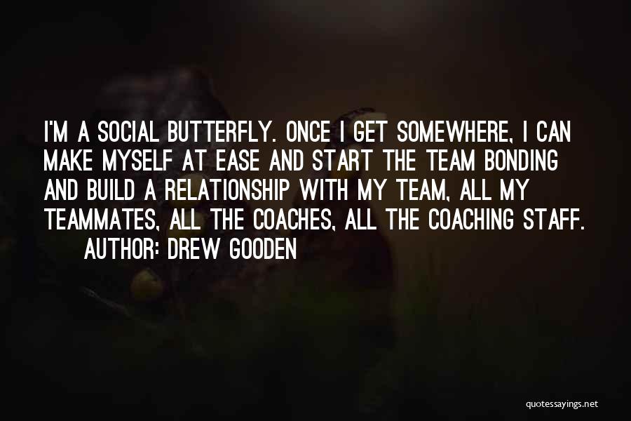 Butterfly Relationship Quotes By Drew Gooden