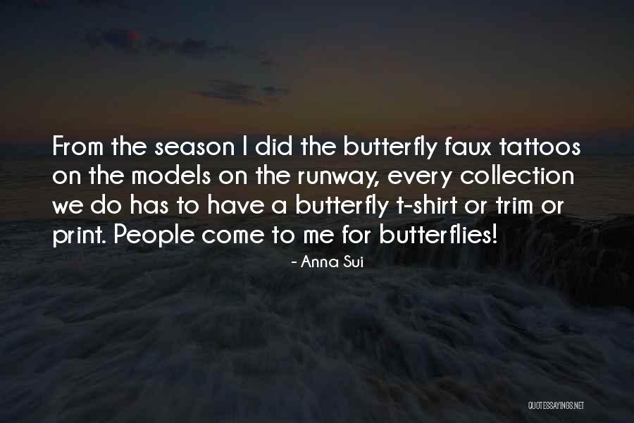 Butterfly Tattoos And Quotes By Anna Sui