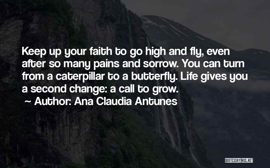 Butterfly Transformation Quotes By Ana Claudia Antunes