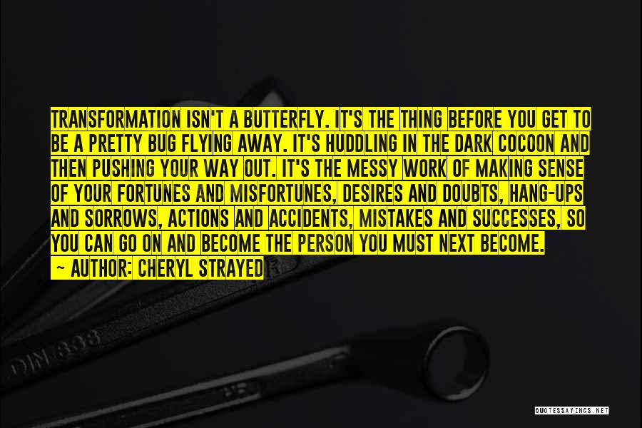 Butterfly Transformation Quotes By Cheryl Strayed