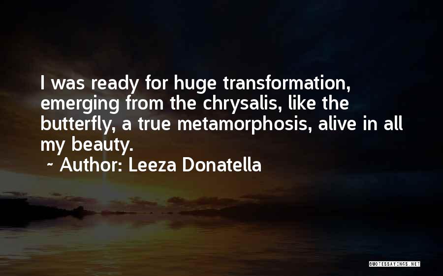 Butterfly Transformation Quotes By Leeza Donatella