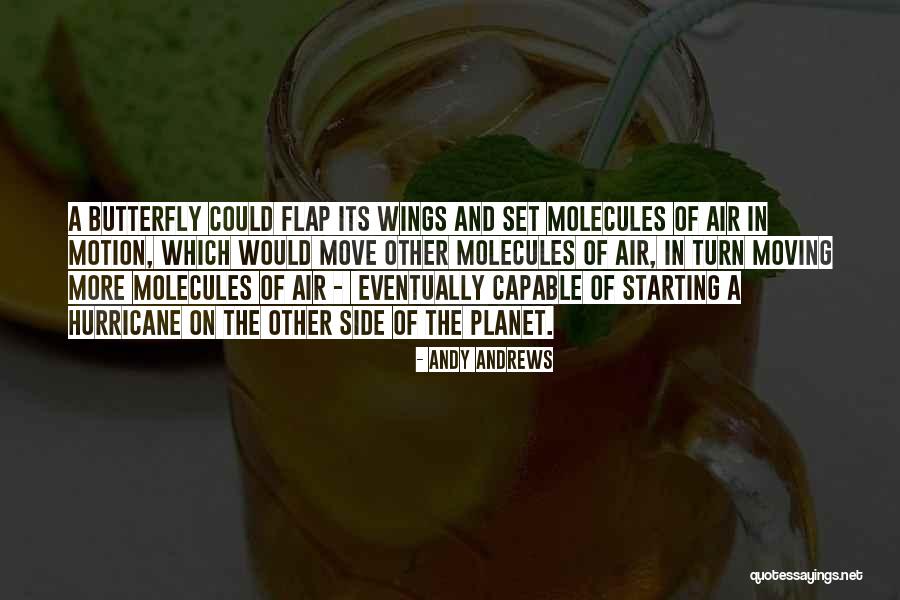 Butterfly Wings Hurricane Quotes By Andy Andrews Butterfly Wings Hurricane Quotes By Andy Andrews