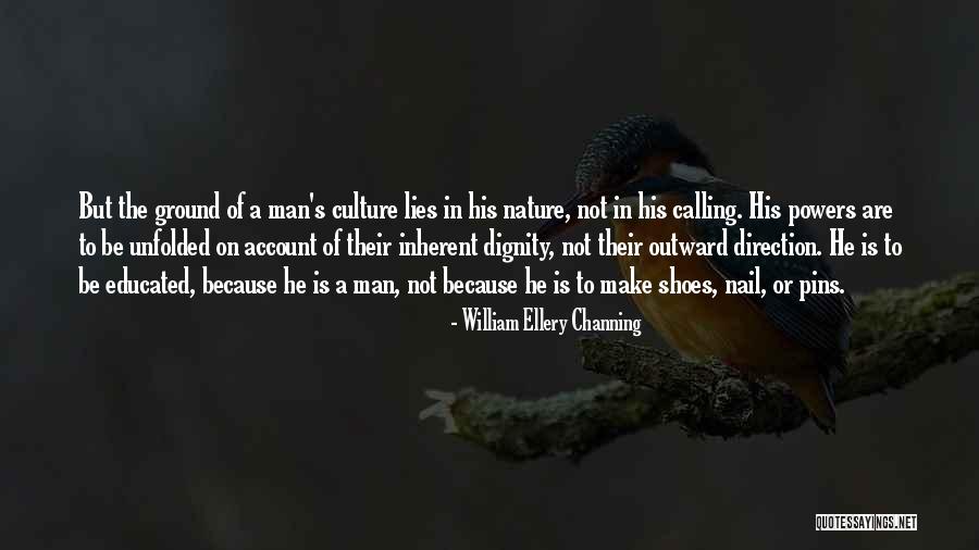 Buttering One Up Quotes By William Ellery Channing Buttering One Up Quotes By William Ellery Channing
