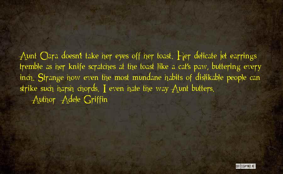 Buttering Quotes By Adele Griffin