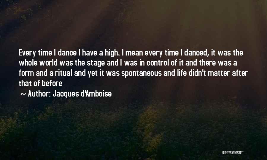 Butterton Pub Quotes By Jacques D'Amboise